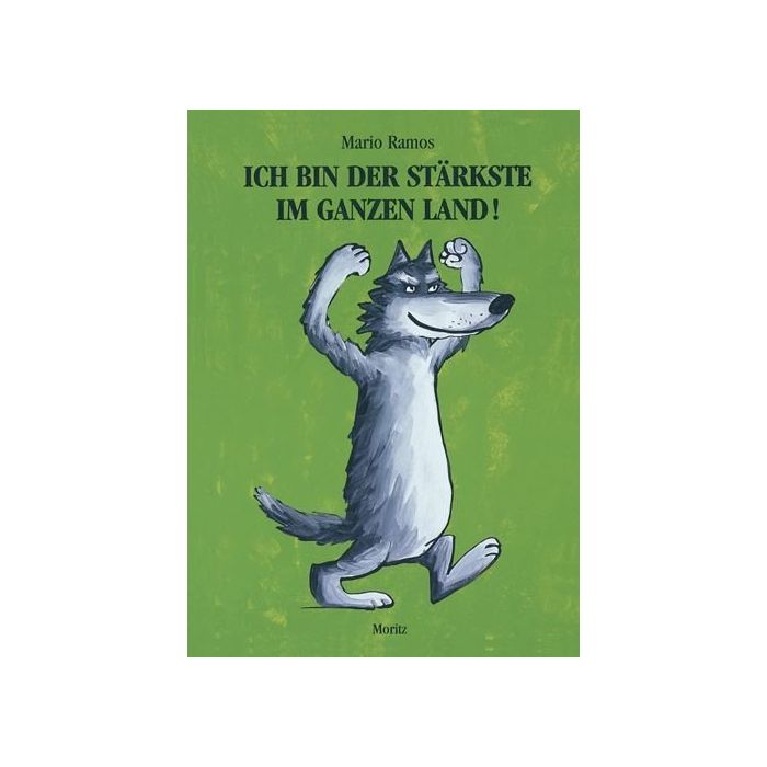 Ich bin der Stärkste im ganzen Land!, Moritz Verlag GmbH