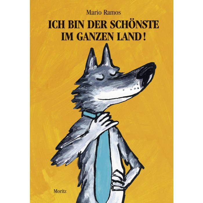 Ich bin der Schönste im ganzen Land!, Moritz Verlag GmbH